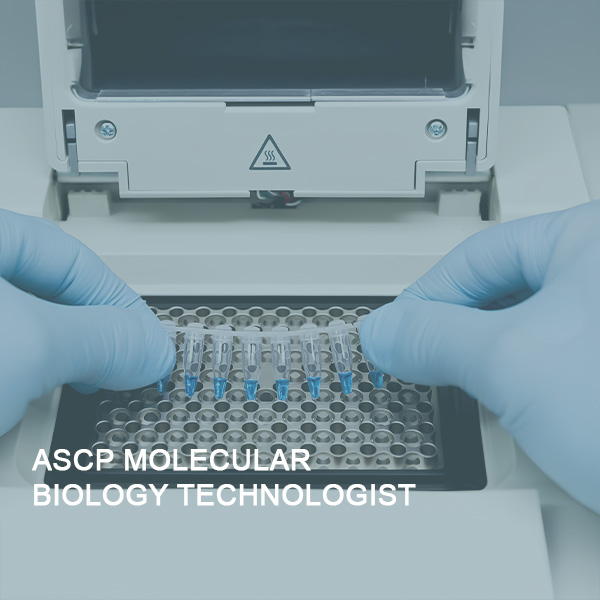 ASCP MOLECULAR BIOLOGY TECHNOLOGIST REVIEW COURSE 